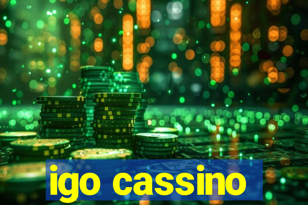 igo cassino